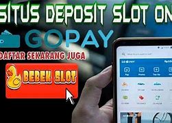 Slot Deposit 5 Ribu Via Gopay Bisa Dicairkan Berapa Persen